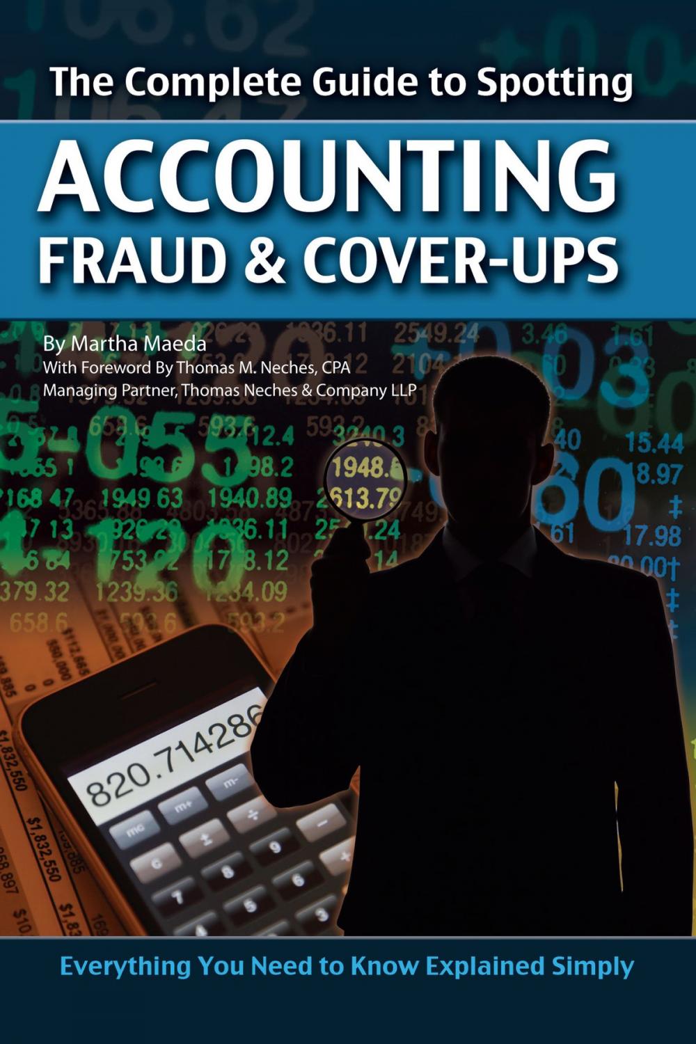 Big bigCover of The Complete Guide to Spotting Accounting Fraud & Cover-ups