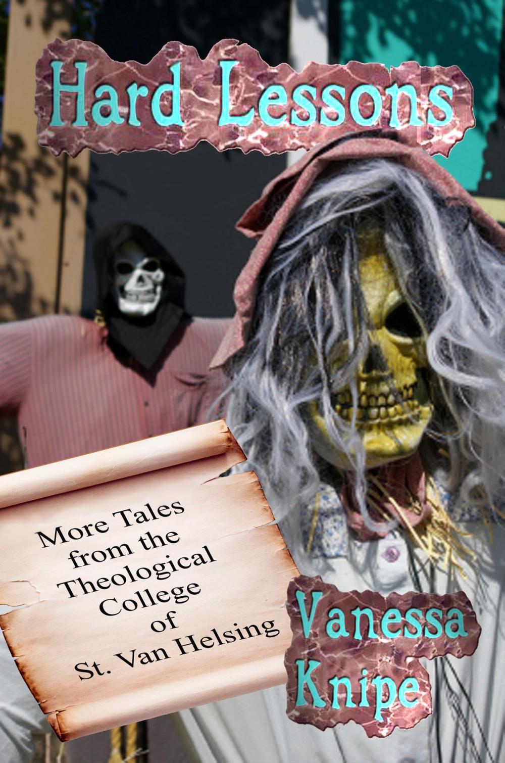 Big bigCover of Hard Lessons: More Tales from the Theological College of St. Van Helsing