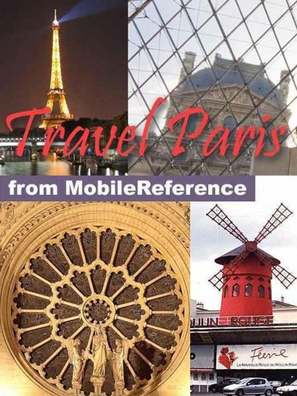 Big bigCover of Travel Paris, France: Illustrated City Guide, Phrasebook, And Maps (Mobi Travel)