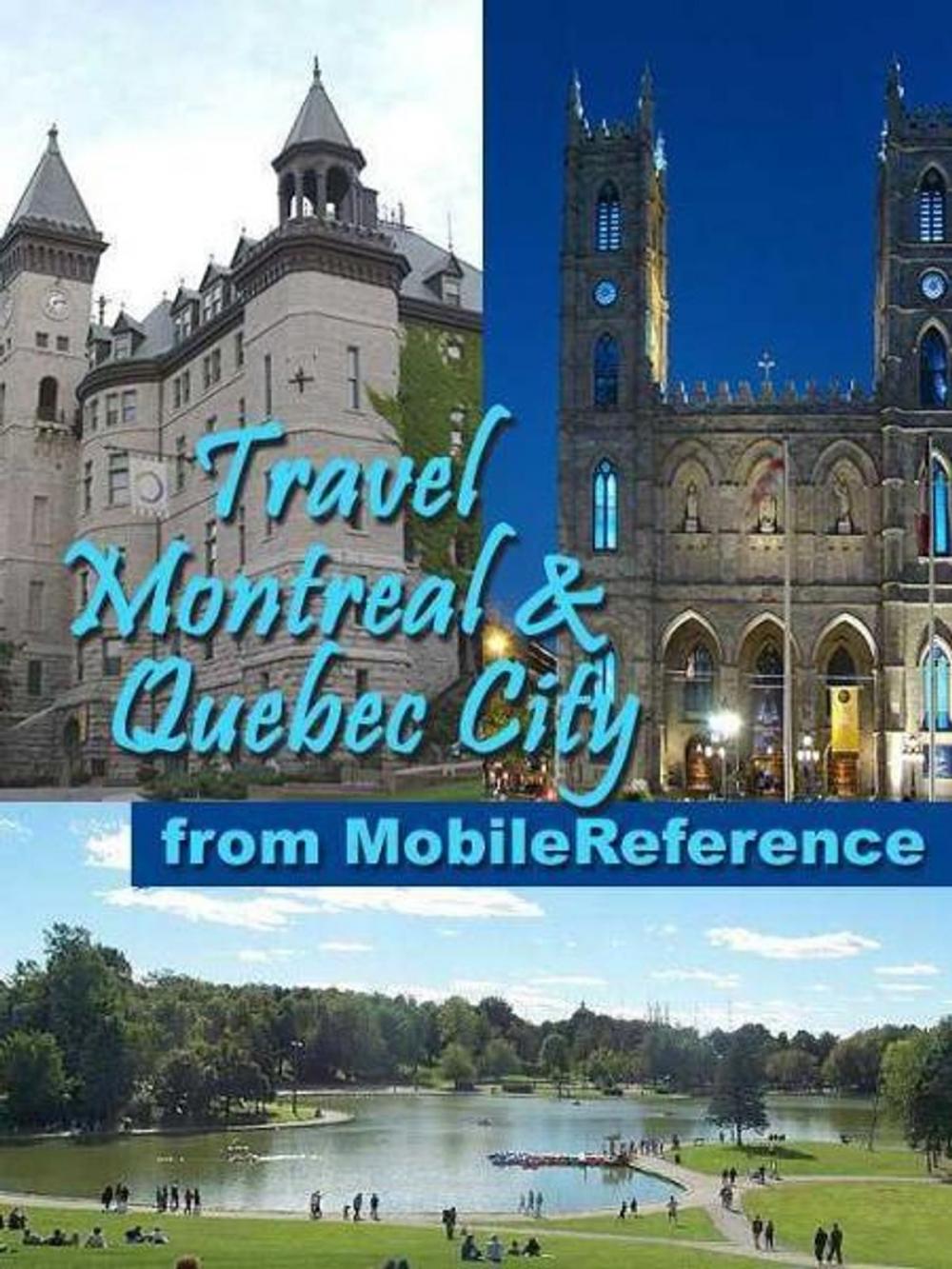 Big bigCover of Travel Montreal And Quebec City, Canada: Illustrated Guide, Phrasebook, And Maps (Mobi Travel)