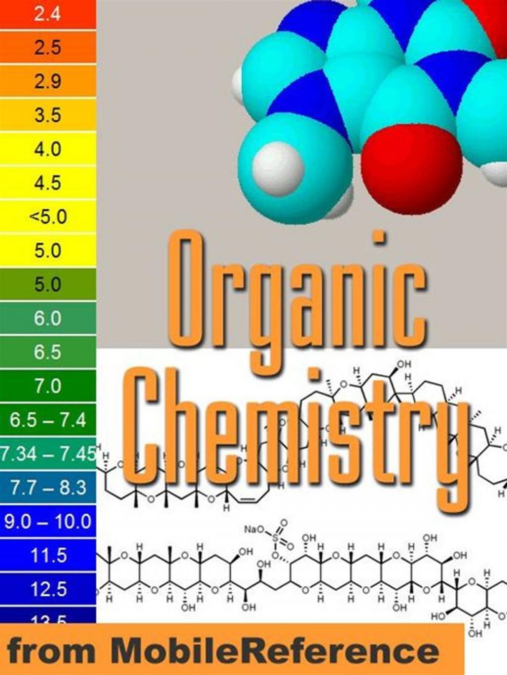 Big bigCover of Organic Chemistry Study Guide: Organic Compounds, Formulas, Isomers, Nomenclature, Reactions Kinetics And Mechanisms, Spectroscopy & More. (Mobi Study Guides)