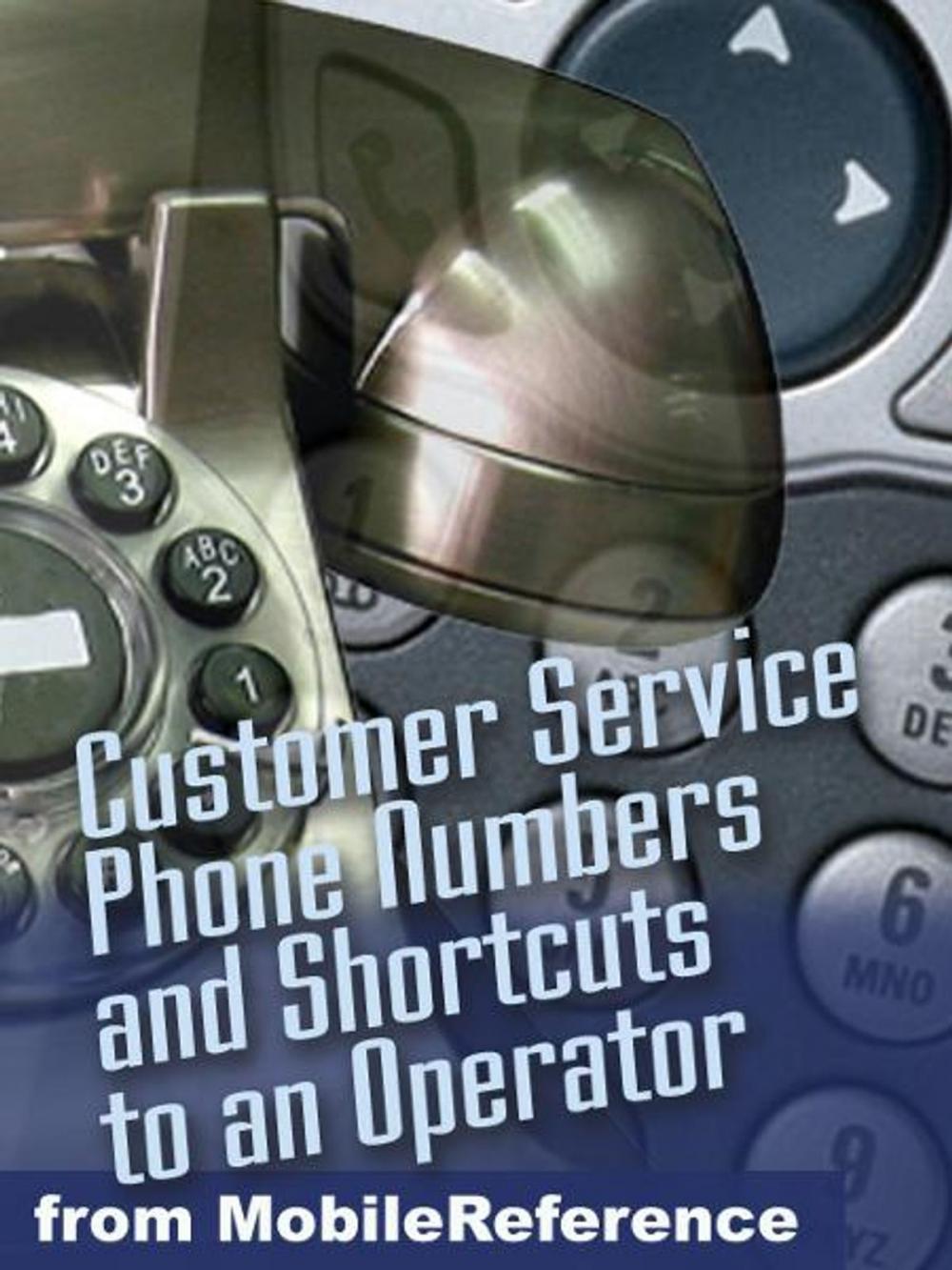 Big bigCover of Secret Toll-Free Customer Service Phone Numbers: Shortcuts To An Operator For Nearly 600 Businesses And Us Government Agencies (Mobi Reference)