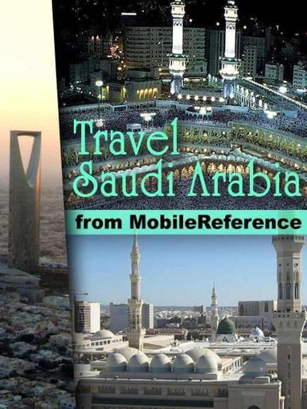 Big bigCover of Travel Mecca And Saudi Arabia: Illustrated Guide, Phrasebook, And Maps. Incl: Mecca, Medina, Riyadh, Jeddah And More. (Mobi Travel)