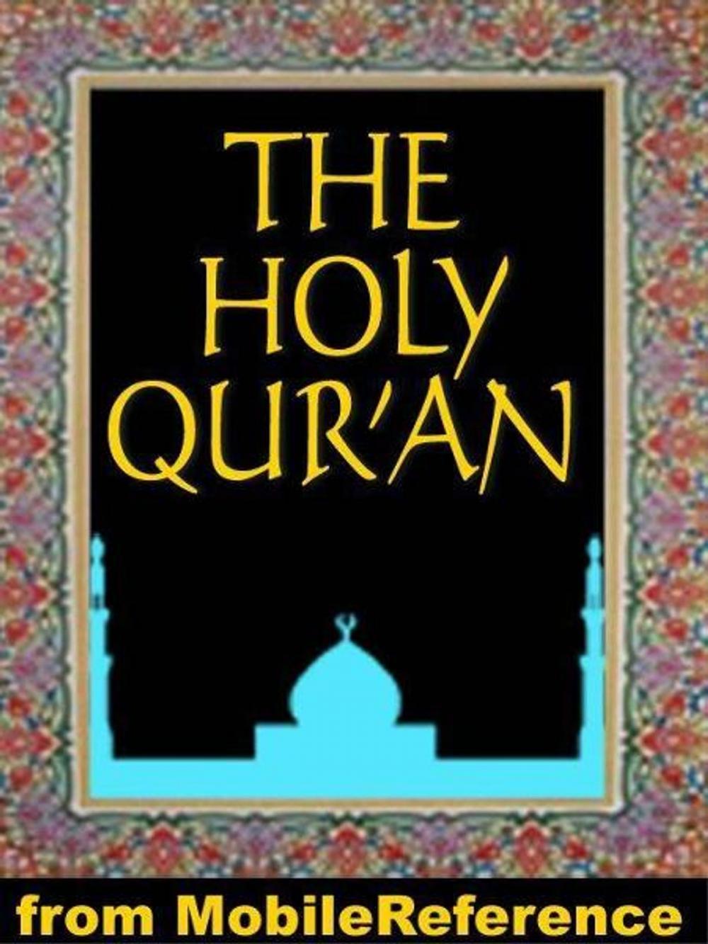 Big bigCover of The Qur'an (Quran, Koran, Al-Qur'an): Three Best Known English Translations: Abdullah Yusuf Ali, Marmaduke Pickthall And M. H. Shakir. (Mobi Spiritual)