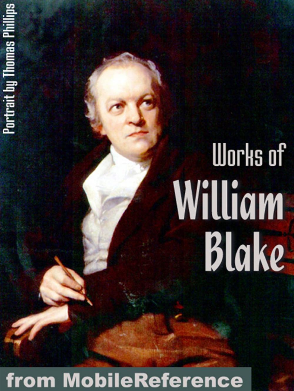 Big bigCover of Works Of William Blake: (80+ Works) Incl: Songs Of Innocence And Experience, The Marriage Of Heaven And Hell, Poetical Sketches And More. (Mobi Collected Works)