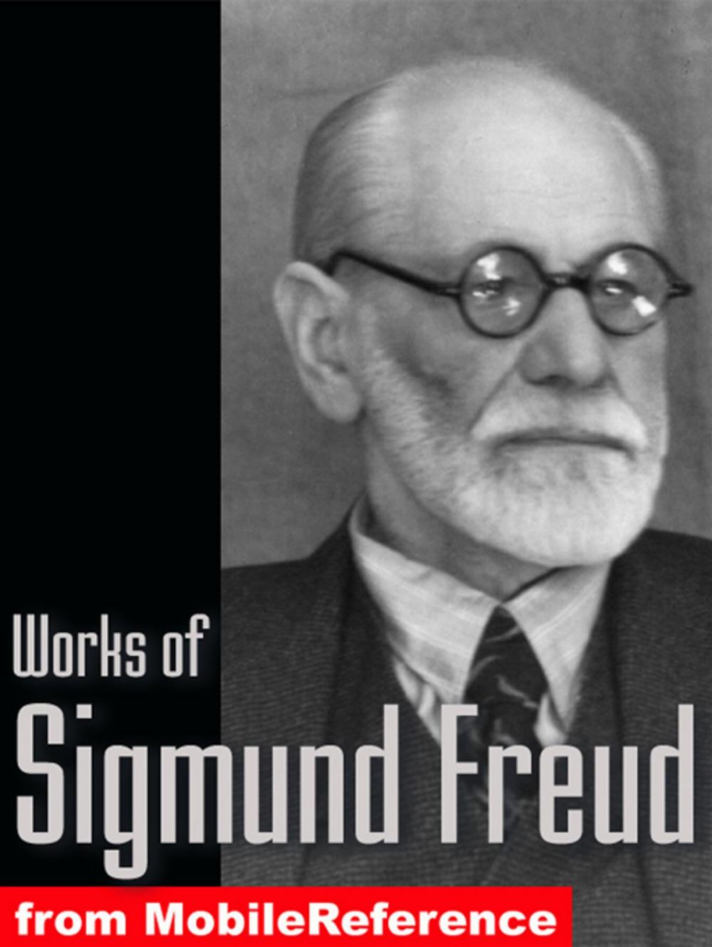 Big bigCover of Works Of Sigmund Freud: Dream Psychology, Three Contributions To The Theory Of Sex, The Interpretation Of Dreams And A Young Girl's Diary (Mobi Collected Works)