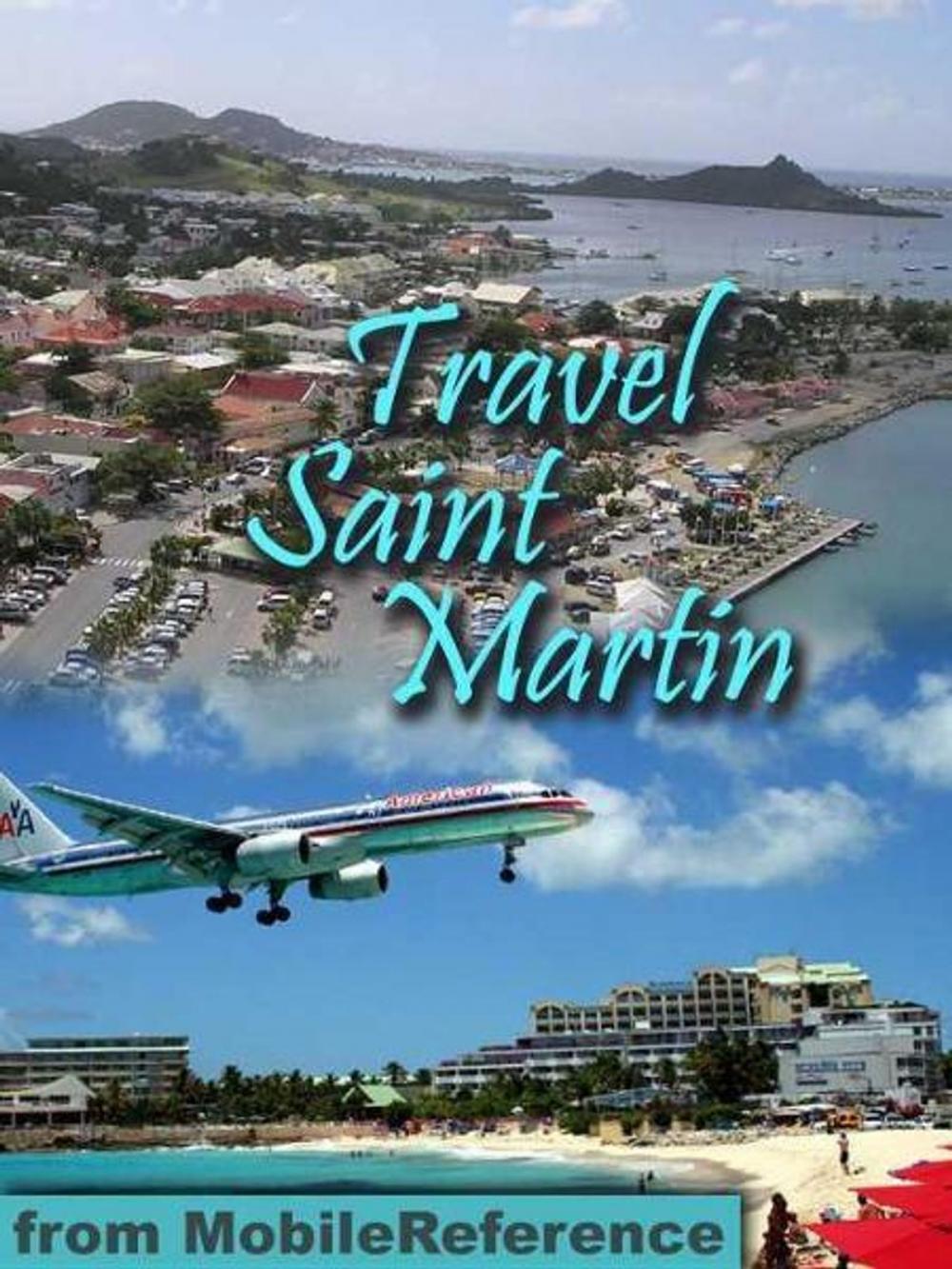 Big bigCover of Travel St. Martin And St. Maarten: Illustrated Guide And Maps (Mobi Travel)