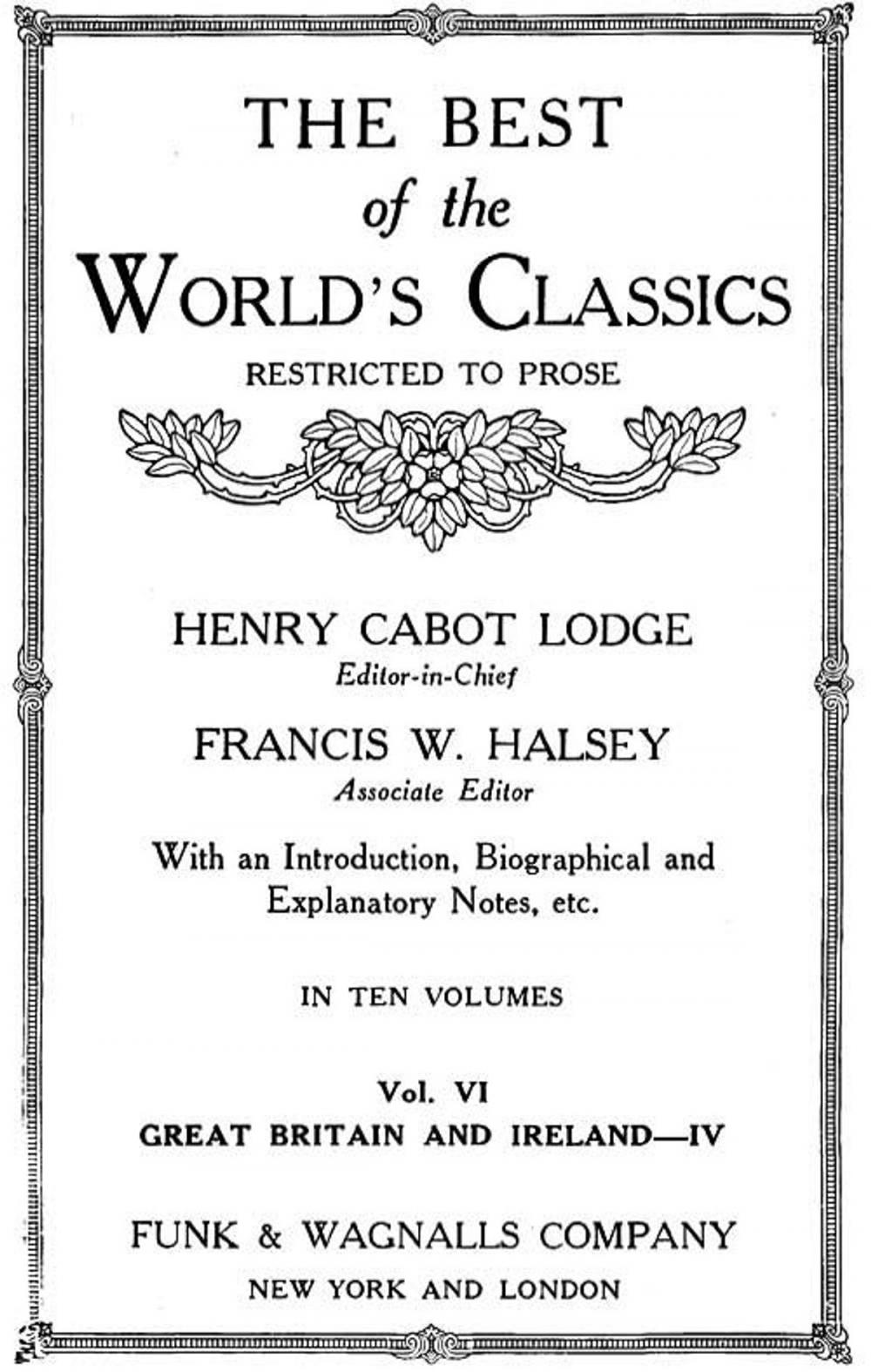 Big bigCover of The Best Of The World's Classics (Restricted To Prose) Volume VI - Great Britain And Ireland IV: 18011909 (Mobi Classics)