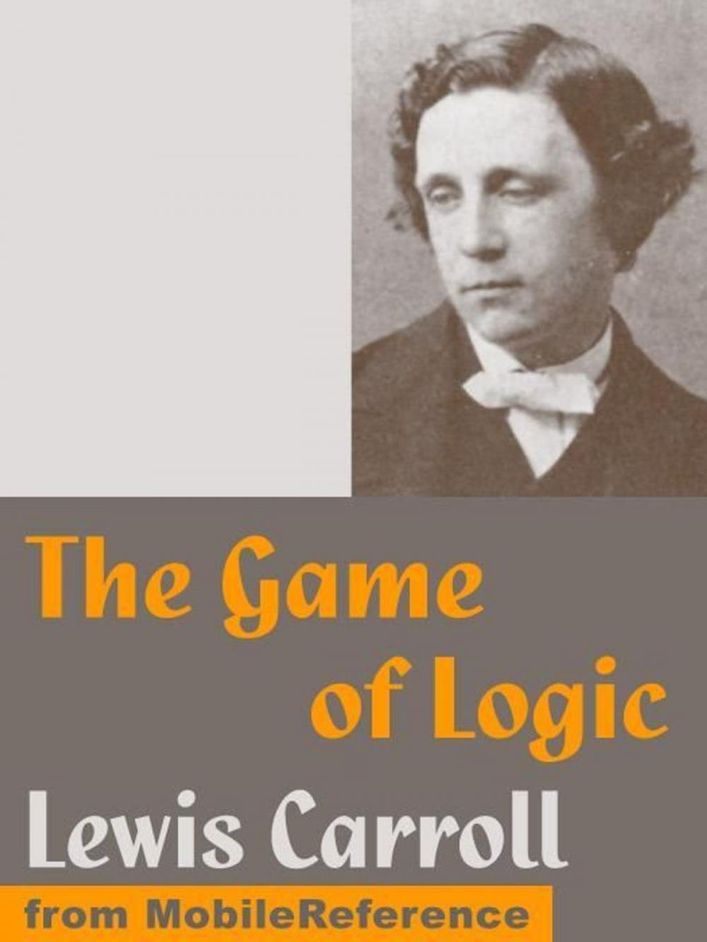 Big bigCover of The Game Of Logic (Mobi Classics)