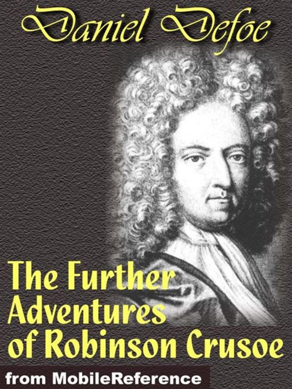 Big bigCover of The Further Adventures Of Robinson Crusoe (Mobi Classics)