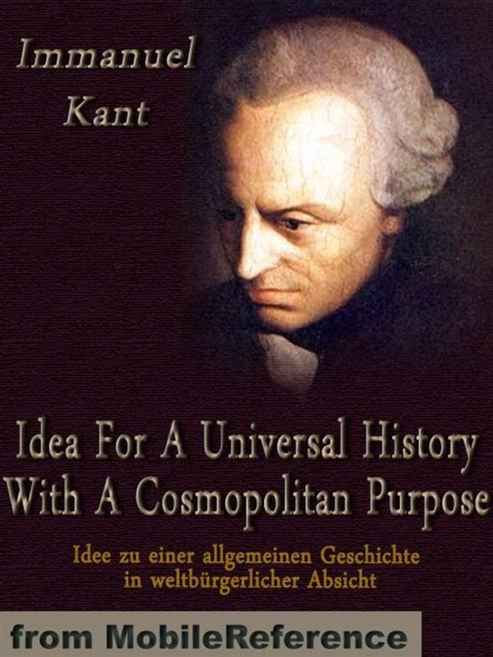 Big bigCover of Idea For A Universal History With A Cosmopolitan Purpose (Mobi Classics)