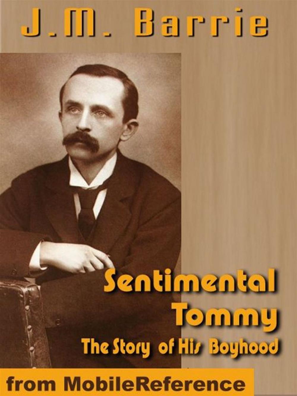 Big bigCover of Sentimental Tommy -- The Story Of His Boyhood (Mobi Classics)