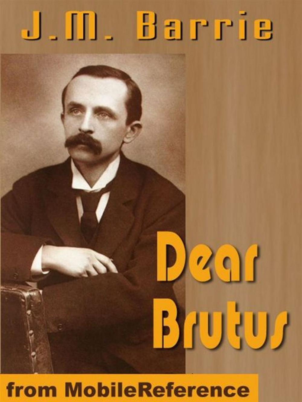 Big bigCover of Dear Brutus (Mobi Classics)