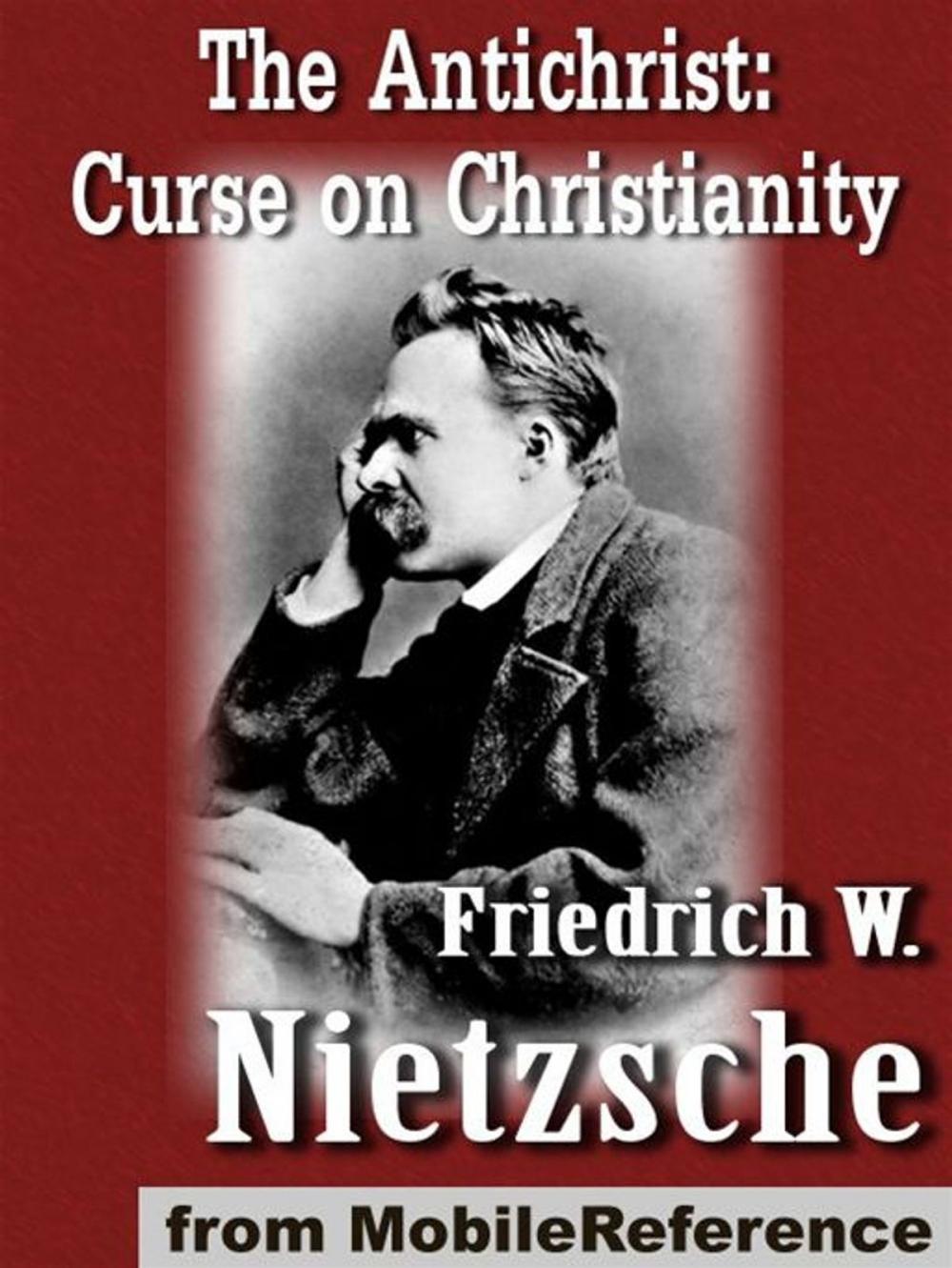 Big bigCover of The Antichrist (The Anti-Christ): Curse On Christianity (Mobi Classics)