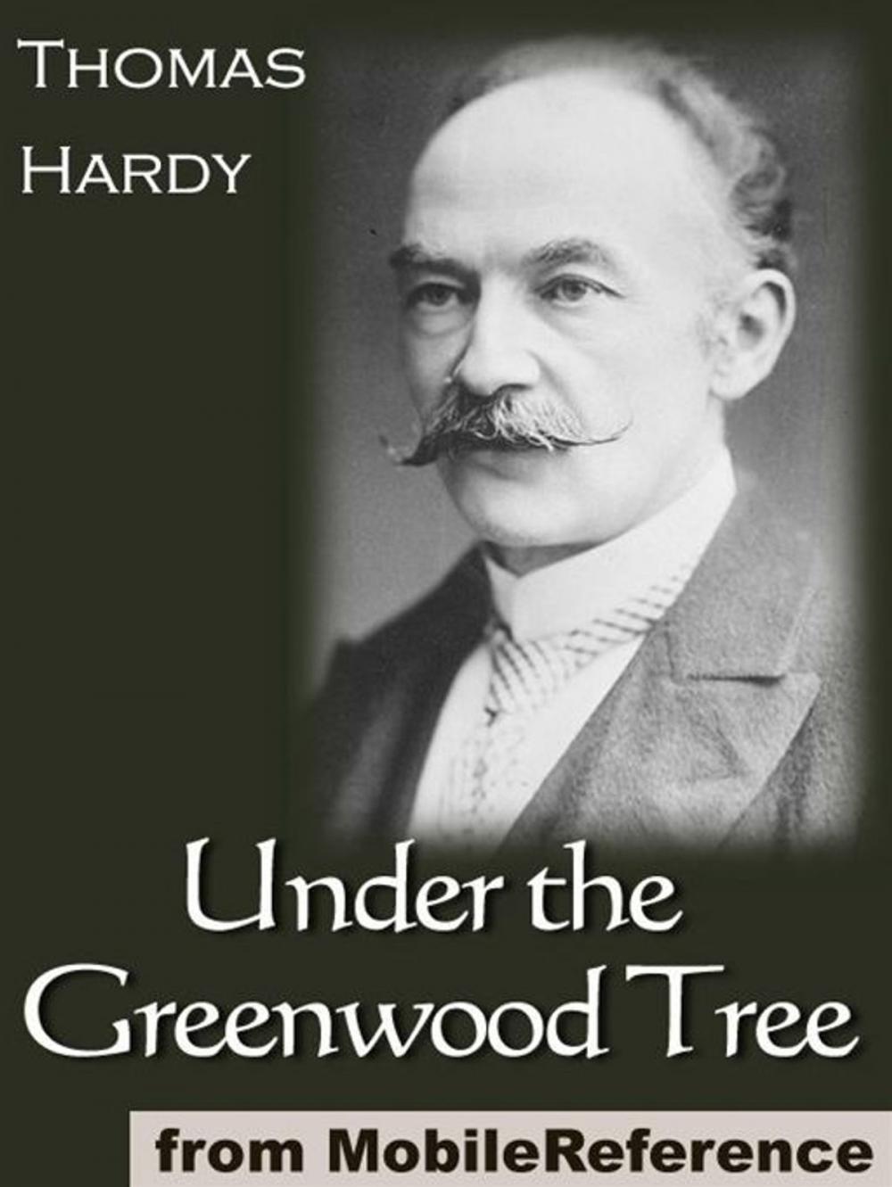 Big bigCover of Under The Greenwood Tree (Mobi Classics)