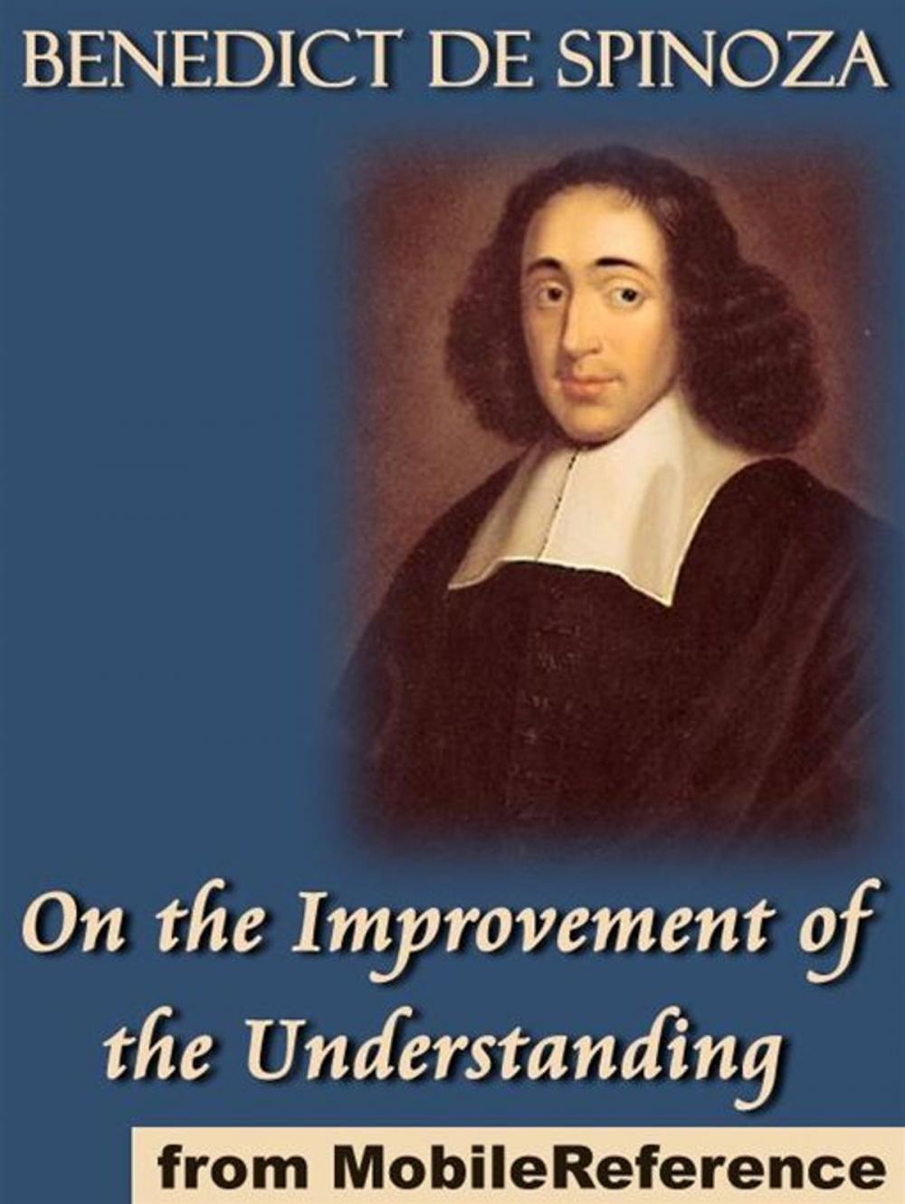 Big bigCover of On The Improvement Of The Understanding: (Tractatus De Intellectus Emendatione) (Mobi Classics)