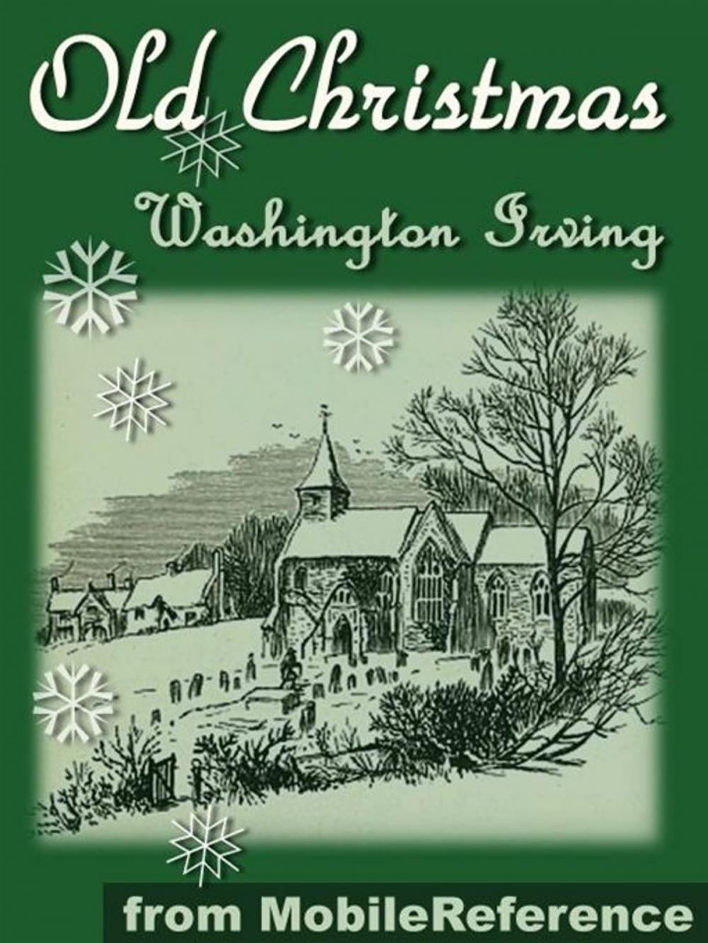 Big bigCover of Old Christmas: From The Sketchbook Of Washington Irving. Illustrated (Mobi Classics)