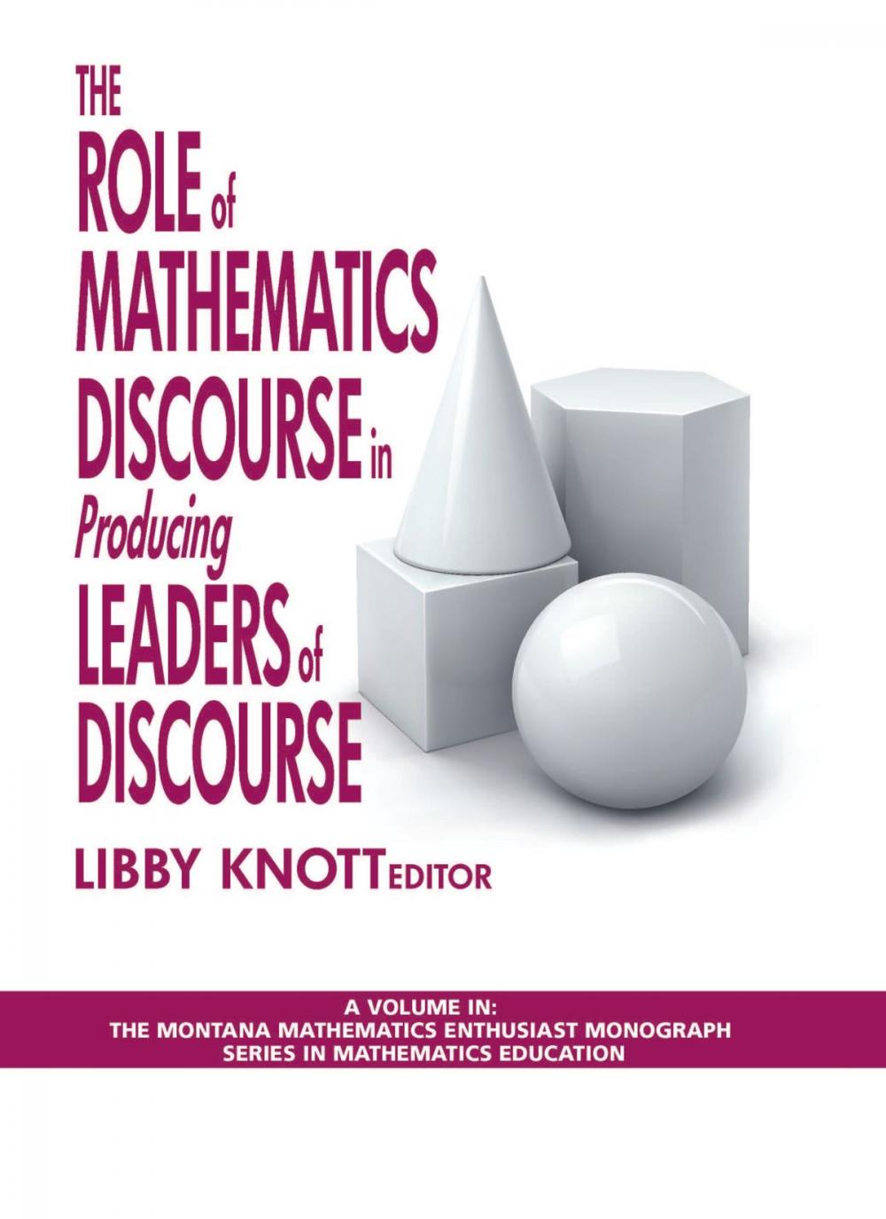 Big bigCover of The Role of Mathematics Discourse in Producing Leaders of Discourse