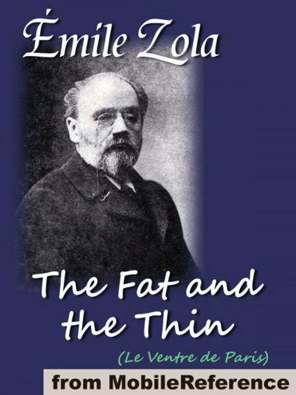 Big bigCover of The Fat And The Thin: Or The Belly Of Paris (Le Ventre De Paris) (Mobi Classics)