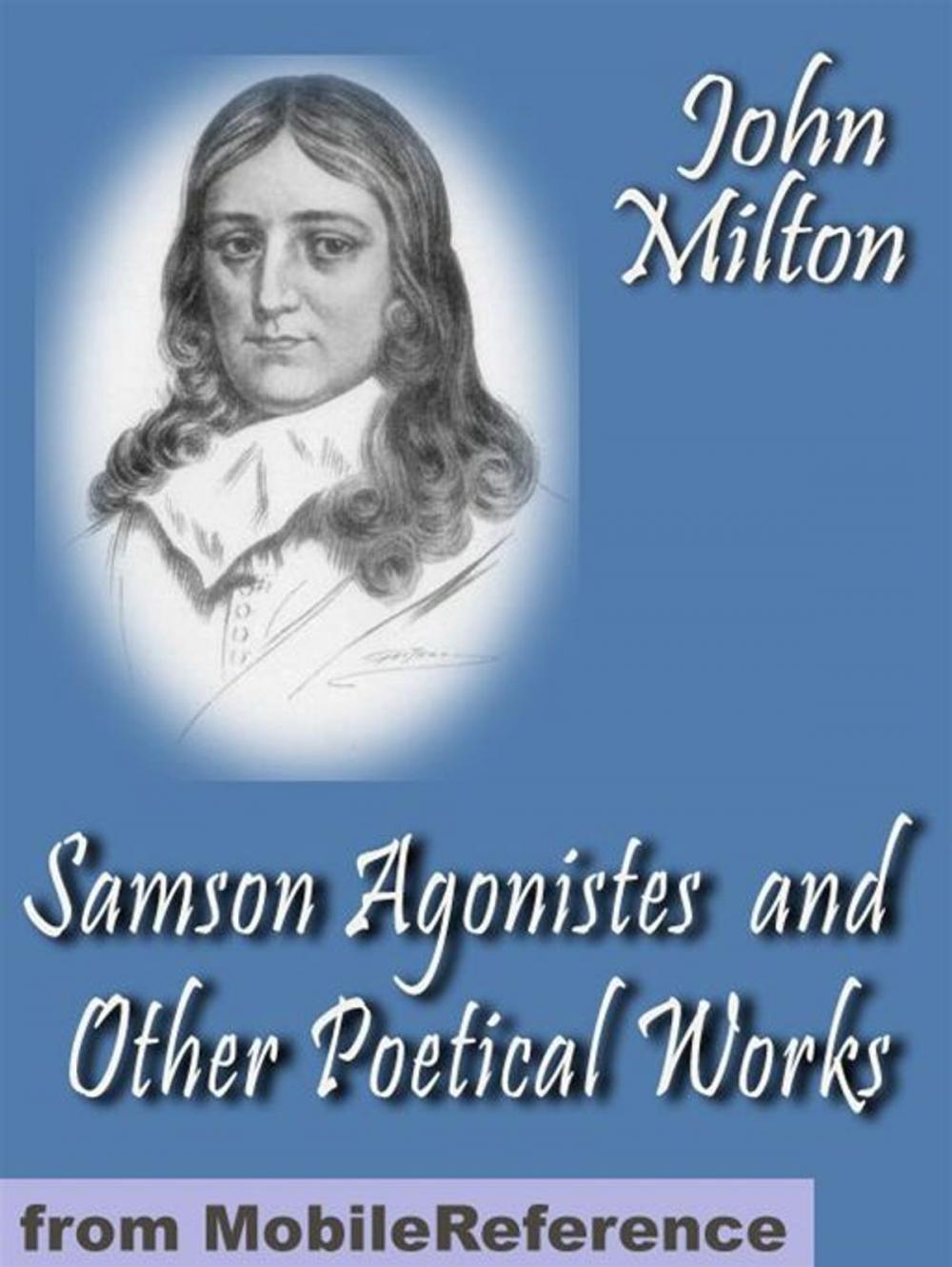 Big bigCover of Samson Agonistes And Other Poetical Works (Mobi Classics)