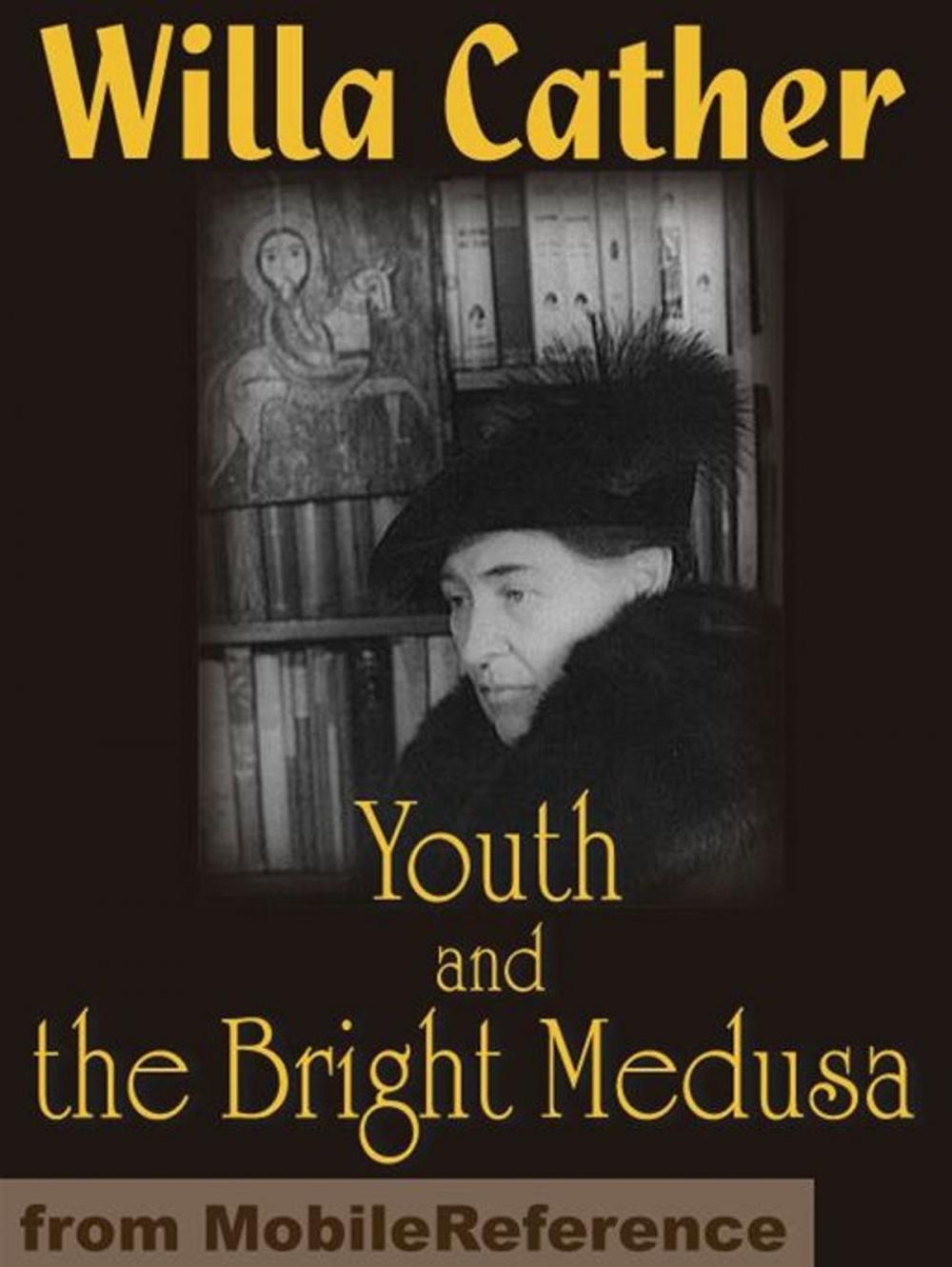 Big bigCover of Youth And The Bright Medusa: Collection Of Short Stories (Mobi Classics)