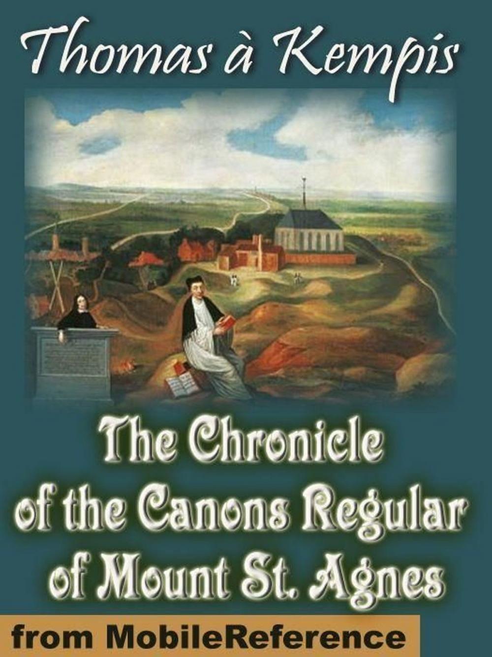 Big bigCover of The Chronicle Of The Canons Regular Of Mount St. Agnes (Mobi Classics)