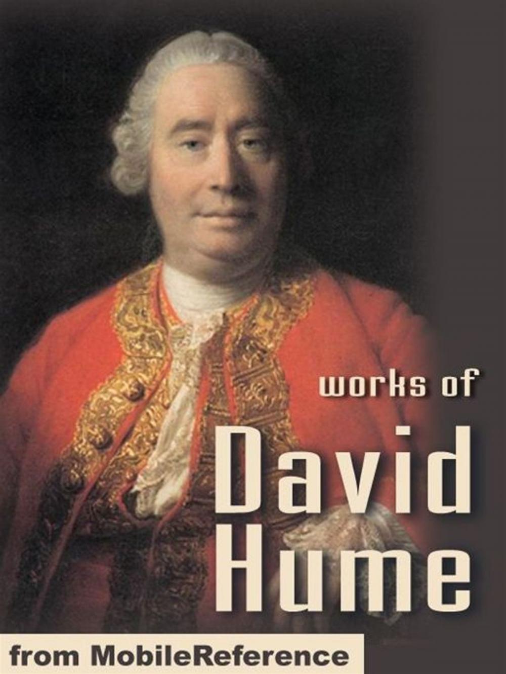 Big bigCover of Works Of David Hume: A Treatise Of Human Nature, An Enquiry Concerning Human Understanding, An Enquiry Concerning The Principles Of Morals, The Natural History Of Religion & Dialogues Concerning Natural Religion (Mobi Collected Works)