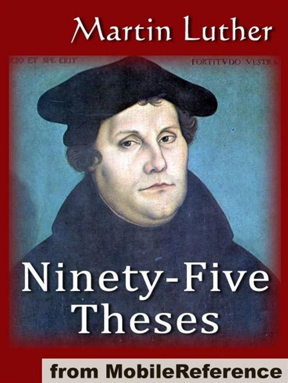 Big bigCover of The Ninety-Five Theses On The Power And Efficacy Of Indulgences (95 Theses) (Mobi Classics)