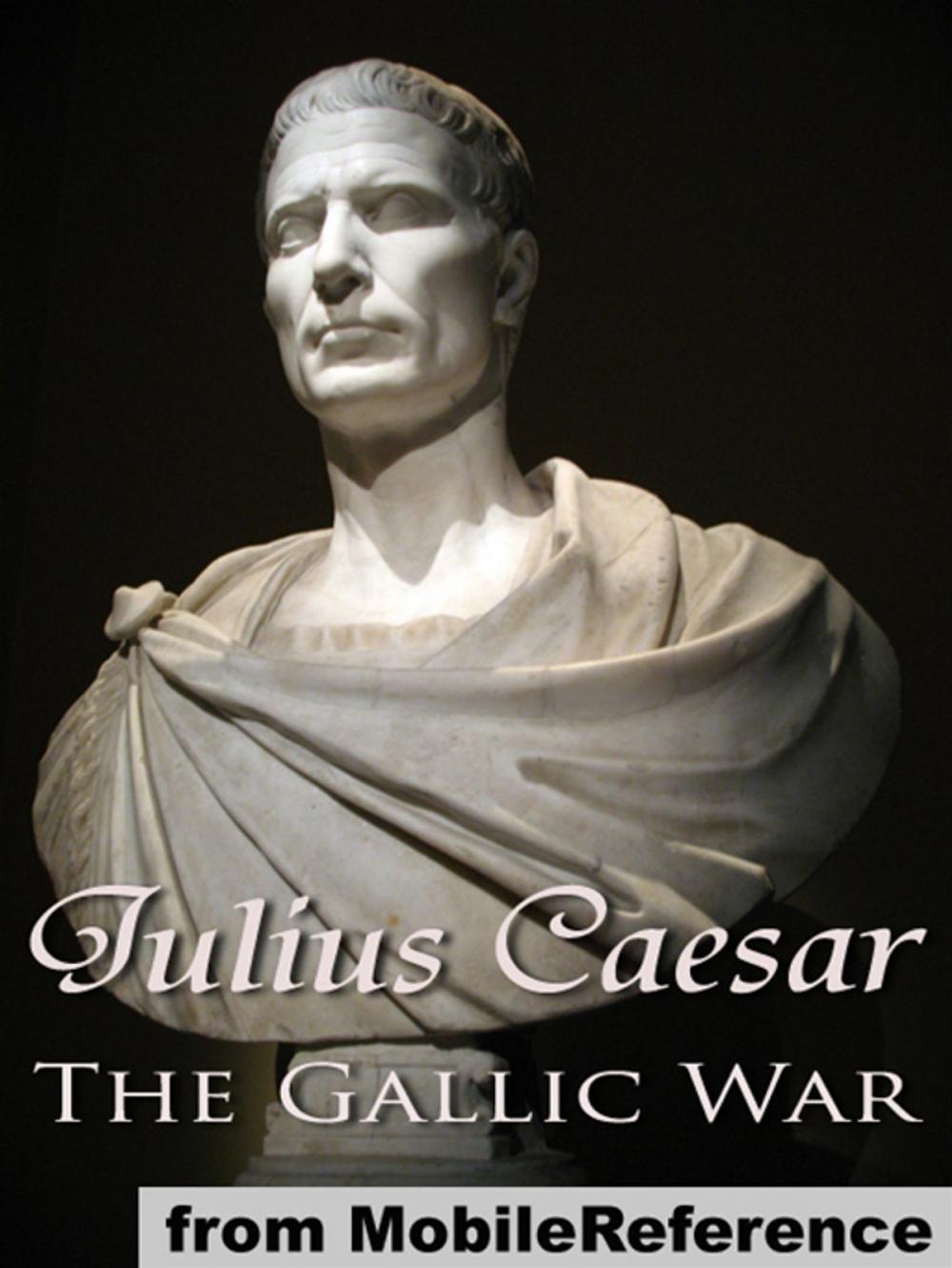 Big bigCover of The Gallic War (Mobi Classics)