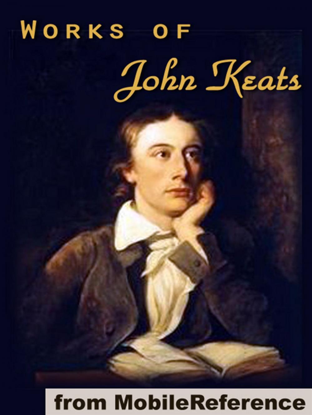 Big bigCover of Works Of John Keats: (100+ Works), Including Endymion, Isabella, La Belle Dame Sans Merci, Lamia And Other Poems, Odes, Songs And Letters (Mobi Collected Works)