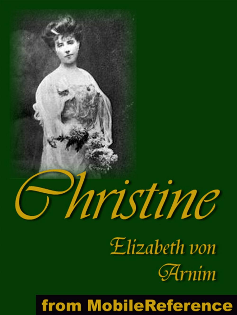 Big bigCover of Christine: Presented Under Anonymous Pen-Name, Alice Cholmondeley (Mobi Classics)