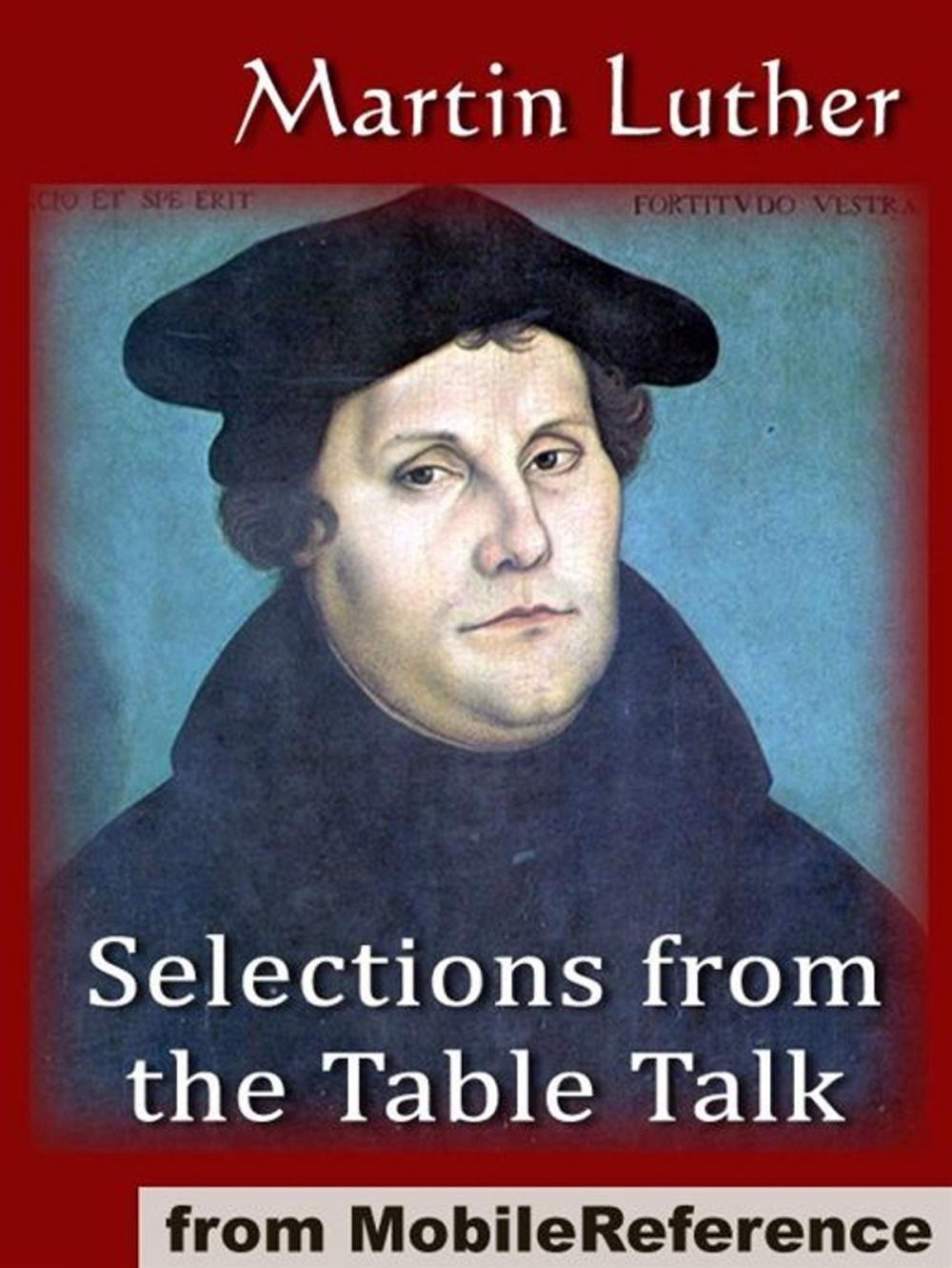 Big bigCover of Selections From The Table Talk: Introduction By Professor Henry Morley (Mobi Classics)