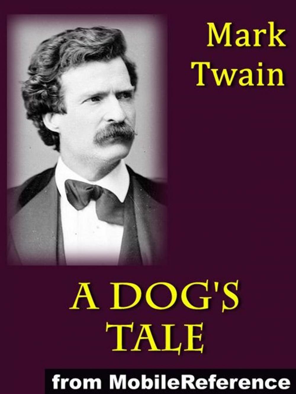 Big bigCover of A Dog's Tale. Illustrated (Mobi Classics)