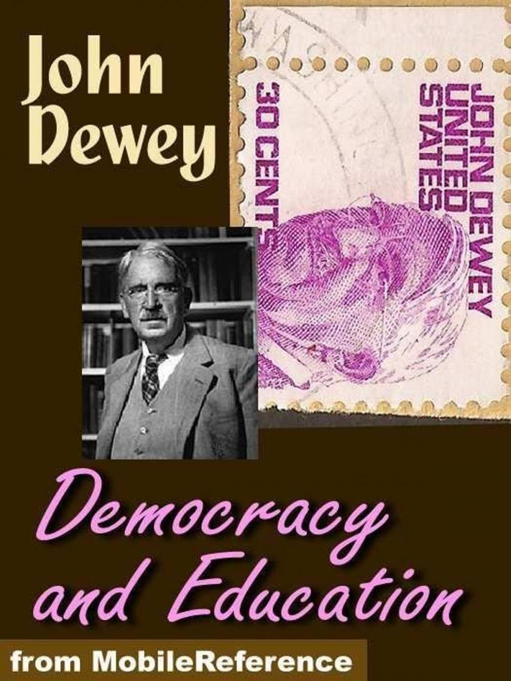 Big bigCover of Democracy And Education: An Introduction To The Philosophy Of Education (Mobi Classics)