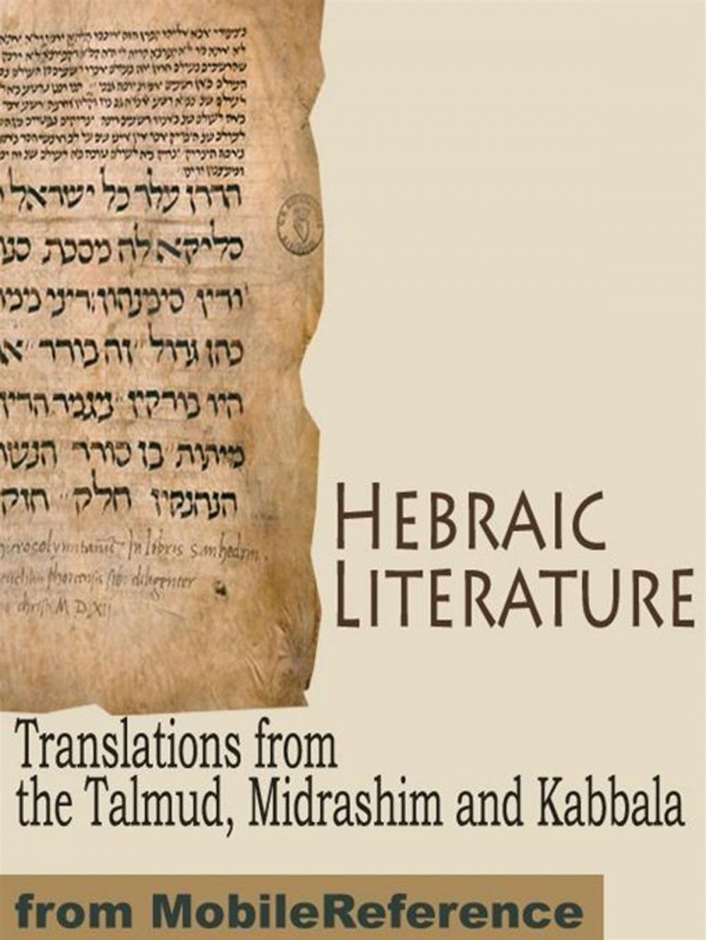 Big bigCover of Hebraic Literature: Translations From The Talmud, Midrashim And Kabbala (Mobi Classics)