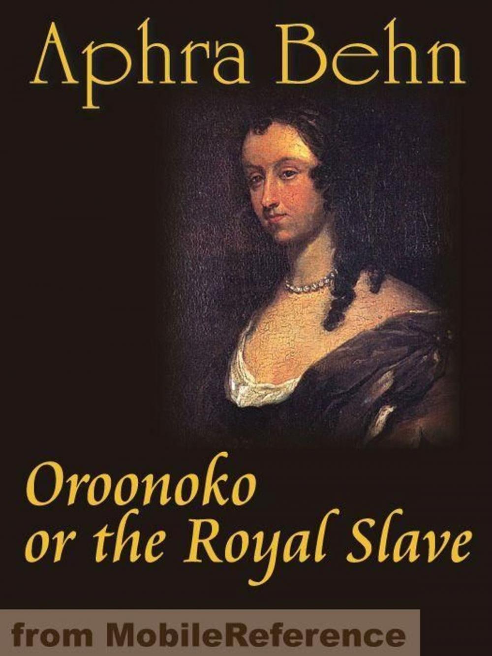 Big bigCover of Oroonoko Or The Royal Slave (Mobi Classics)