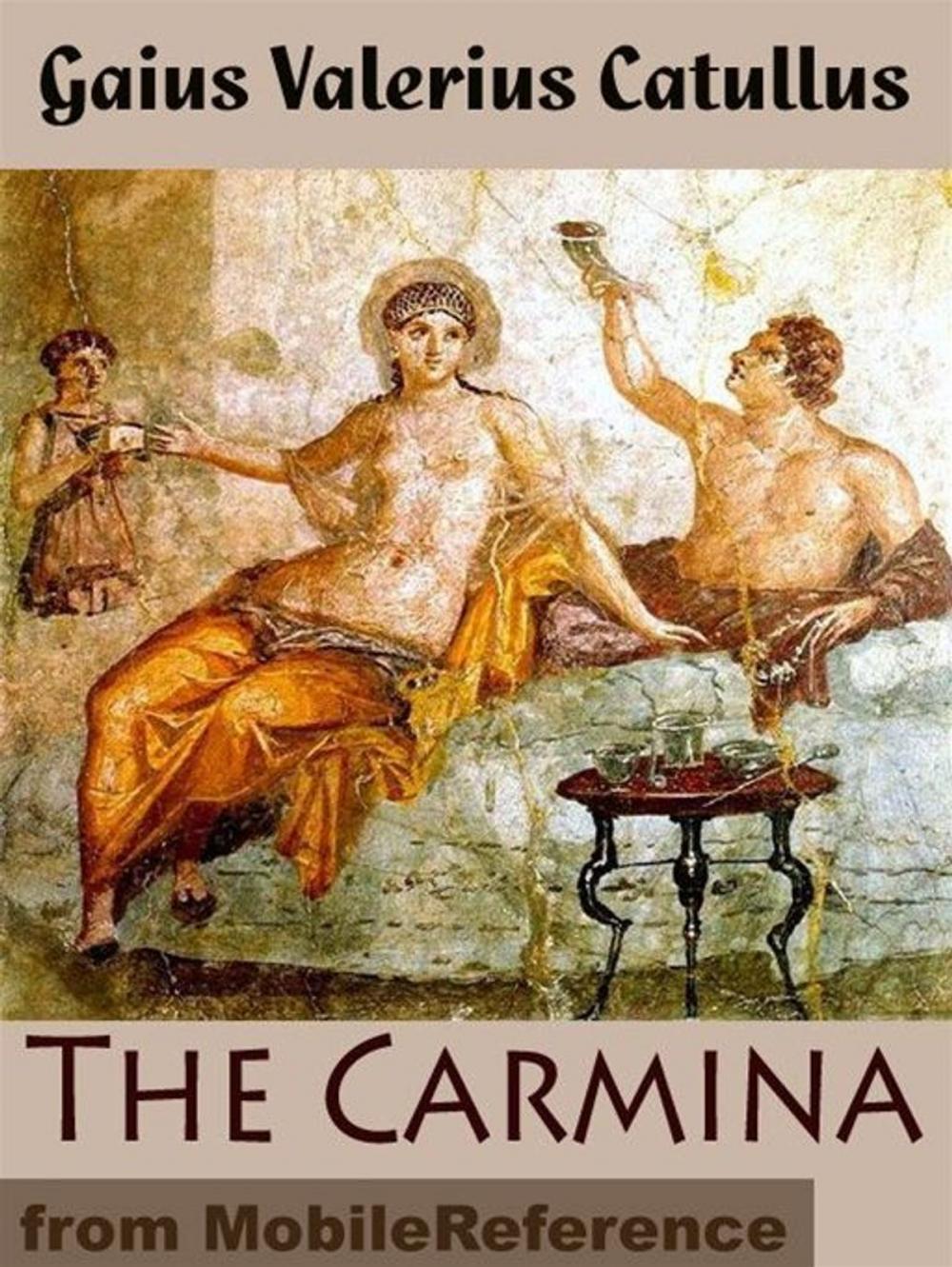 Big bigCover of The Carmina Of Caius Valerius Catullus (Mobi Classics)