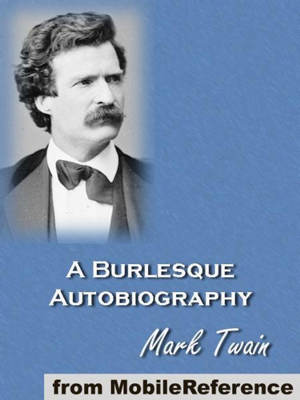 Big bigCover of Mark Twain's Burlesque Autobiography (Mobi Classics)