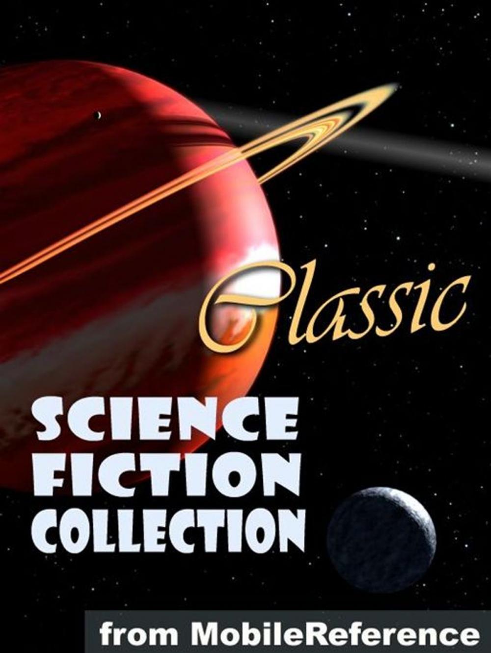 Big bigCover of Classic Science Fiction Collection: (100+ Works) Incl. Flatland, Burroughs, H. Beam Piper, Andre Norton, H. G. Wells & More (Mobi Collected Works)