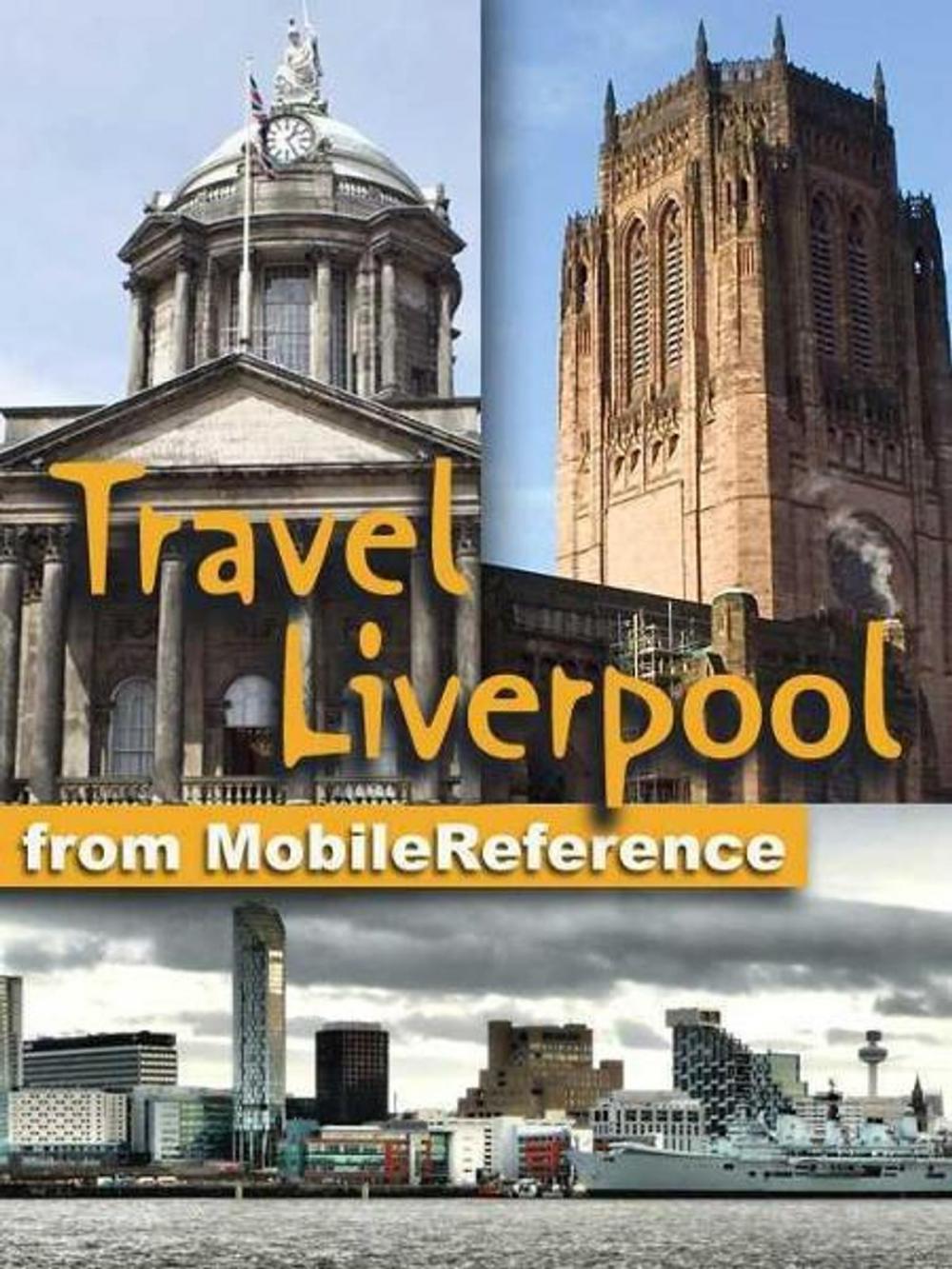 Big bigCover of Travel Liverpool, England, Uk: Illustrated Guide And Maps (Mobi Travel)