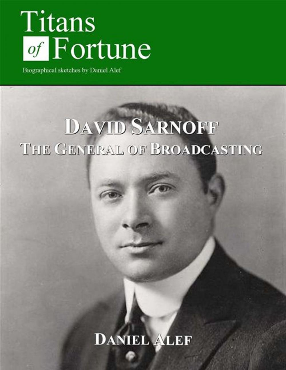 Big bigCover of David Sarnoff: General Of Broadcasting