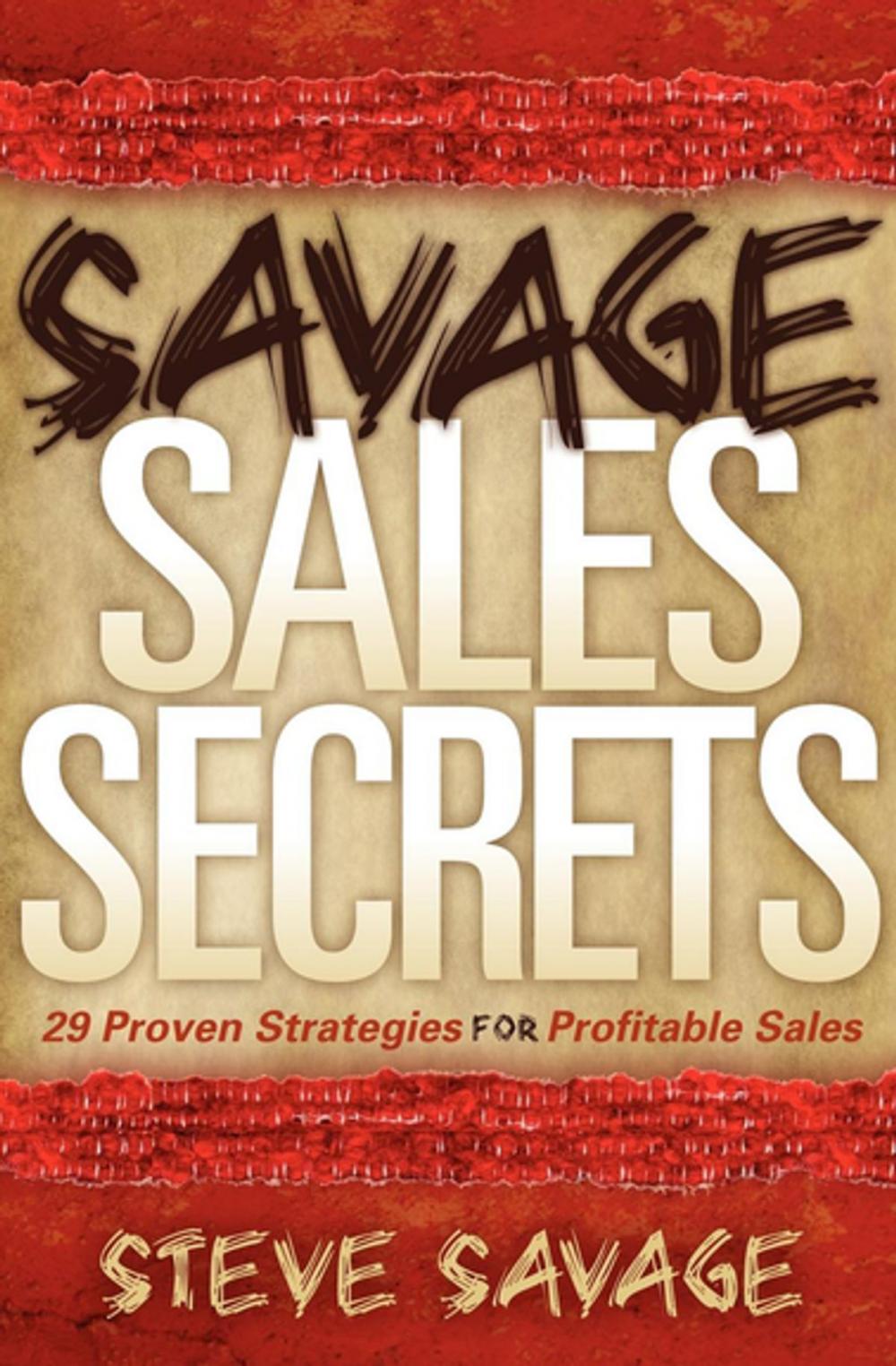 Big bigCover of Savage Sales Secrets