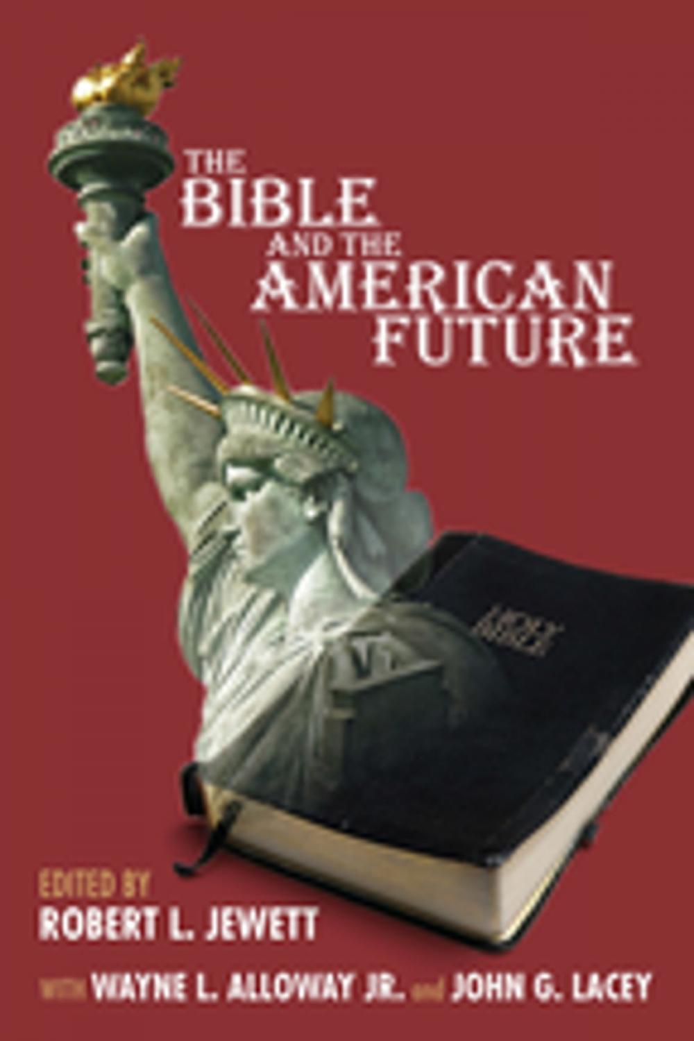 Big bigCover of The Bible and the American Future