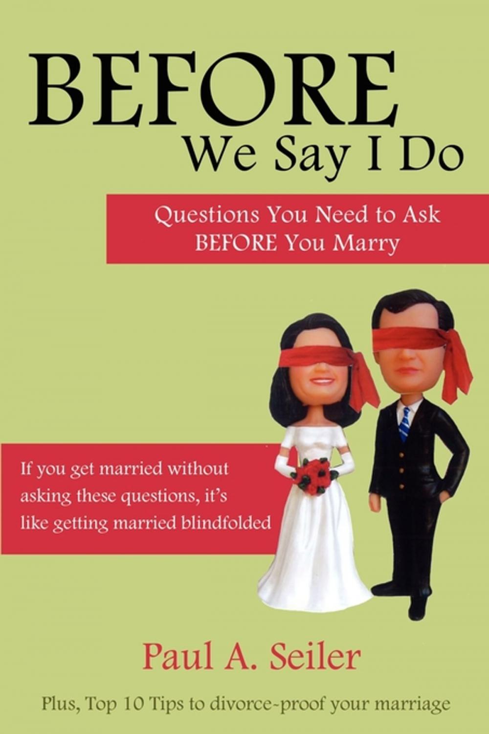 Big bigCover of Before We Say I Do: Questions You Need to Ask Before You Marry