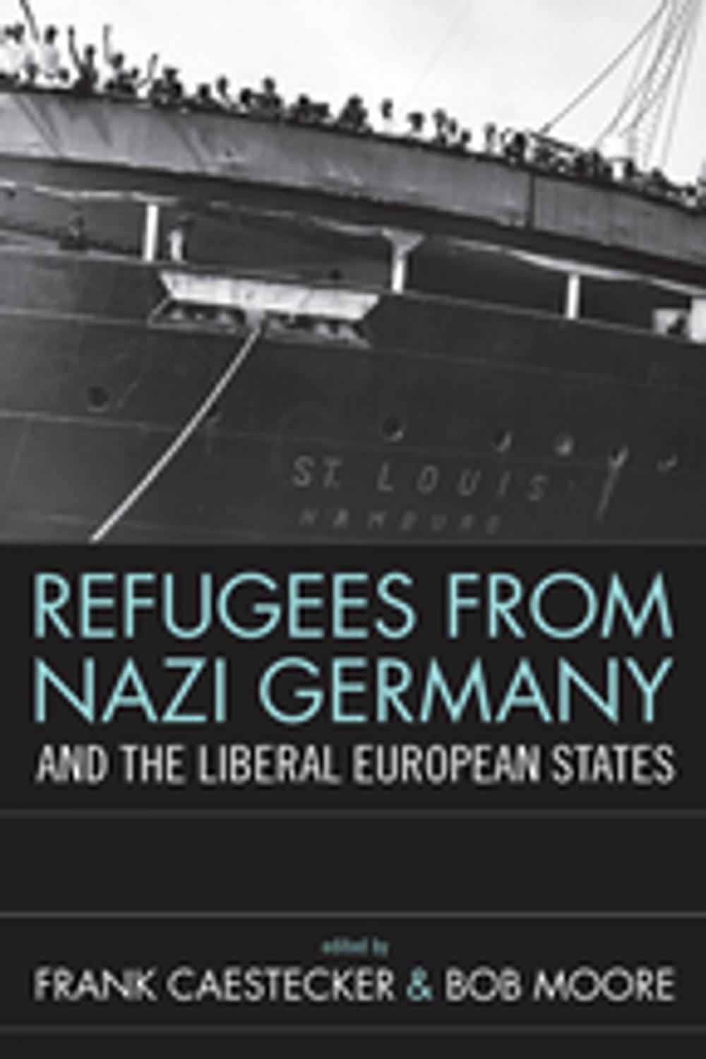 Big bigCover of Refugees From Nazi Germany and the Liberal European States