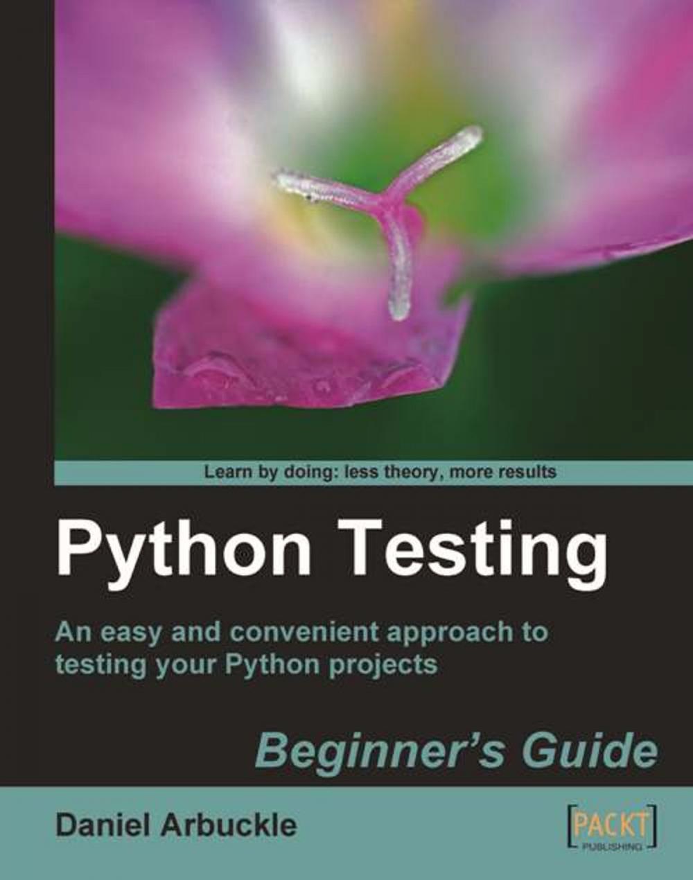 Big bigCover of Python Testing: Beginner's Guide