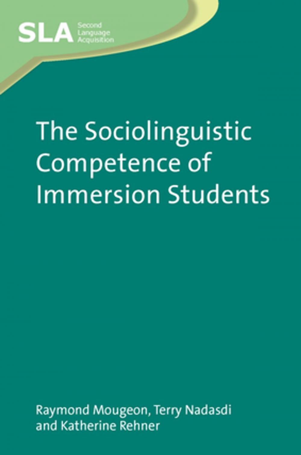 Big bigCover of The Sociolinguistic Competence of Immersion Students