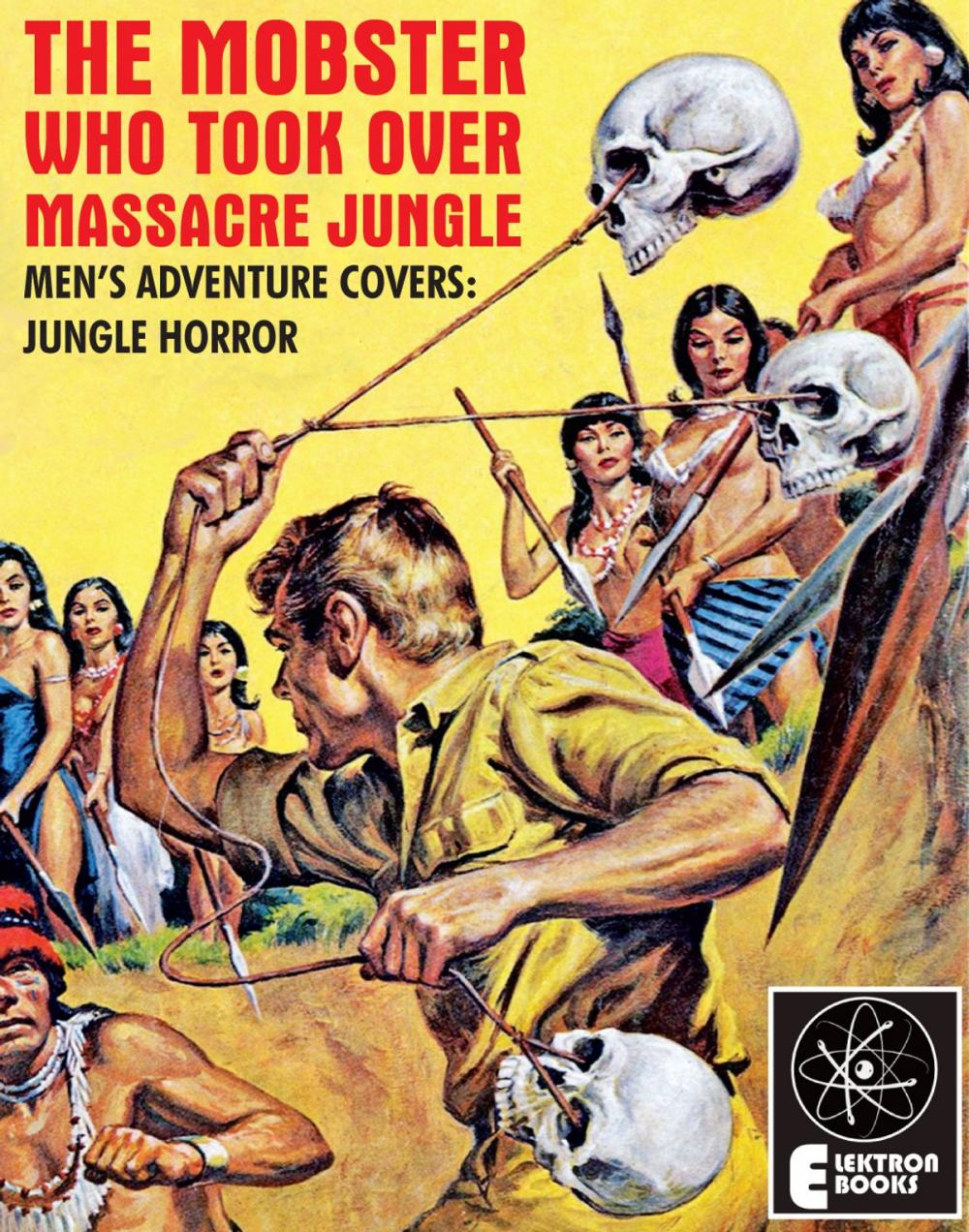 Big bigCover of The Mobster Who Took over Massacre Jungle