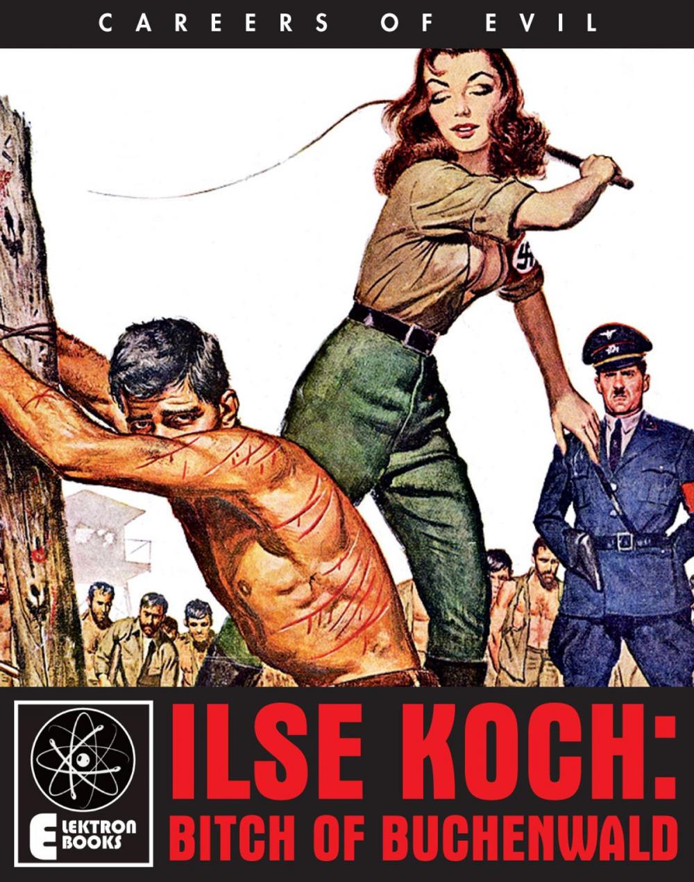 Big bigCover of Ilse Koch: Bitch of Buchenwald