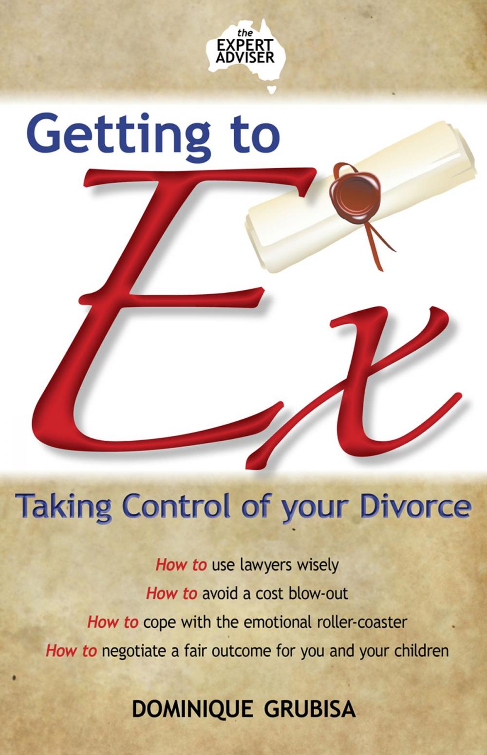 Big bigCover of Getting to Ex: Taking control of your divorce